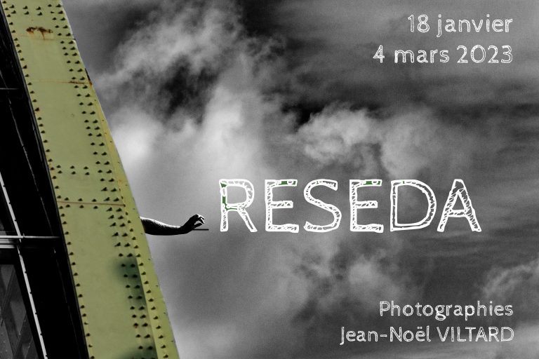 Exposition Photo RESEDA par Jean-Noël VILTARD